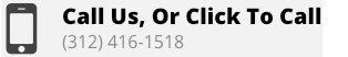 Call Us: (312) 416-1518 or CLICK-TO-CALL!